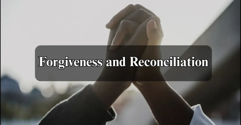 9. Forgiveness and Reconciliation