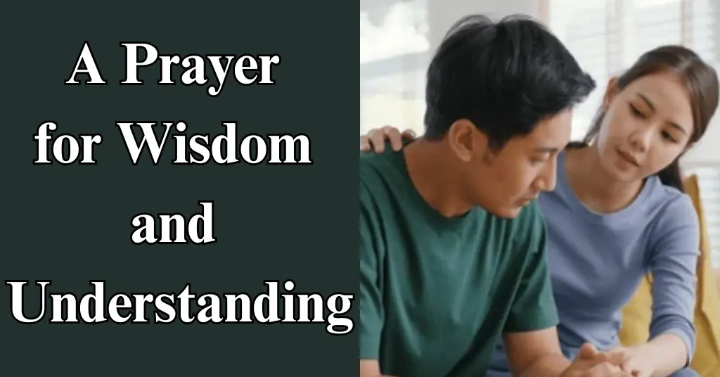 A Prayer for Wisdom and Understanding