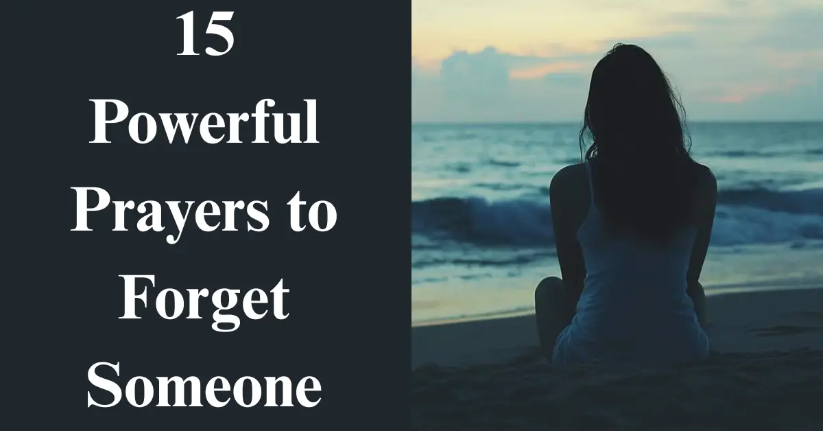15 Powerful Prayers to Forget Someone (Heal Your Heart & Find Peace)