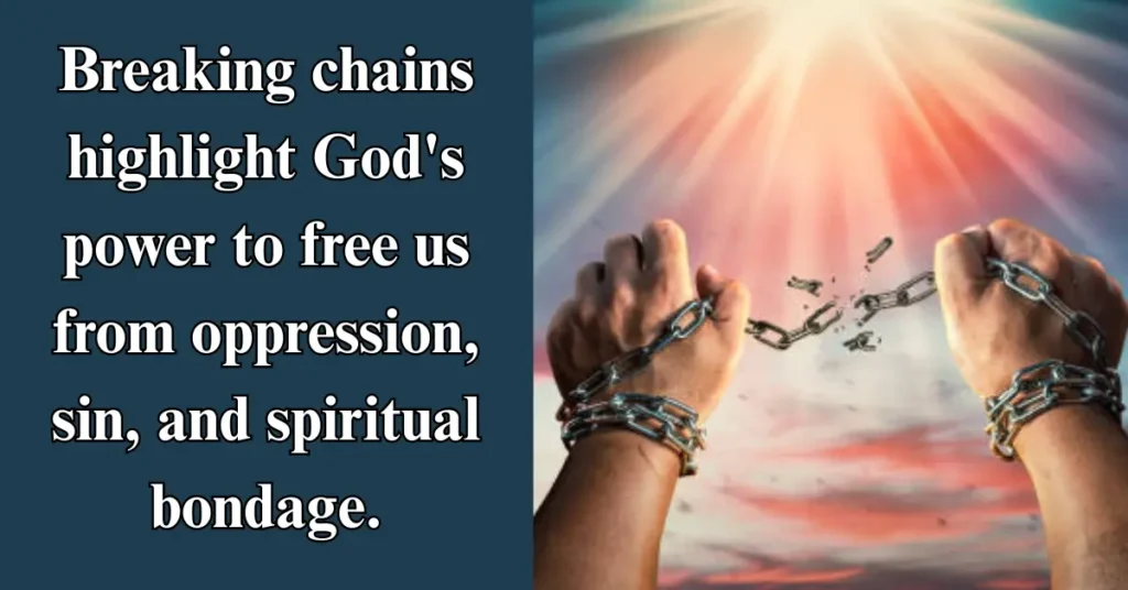 35 Important Bible Verses About Breaking Chains