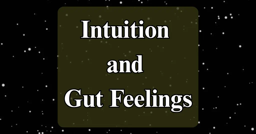 3. Intuition and Gut Feelings