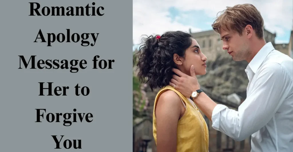 Romantic Apology Message for Her to Forgive You