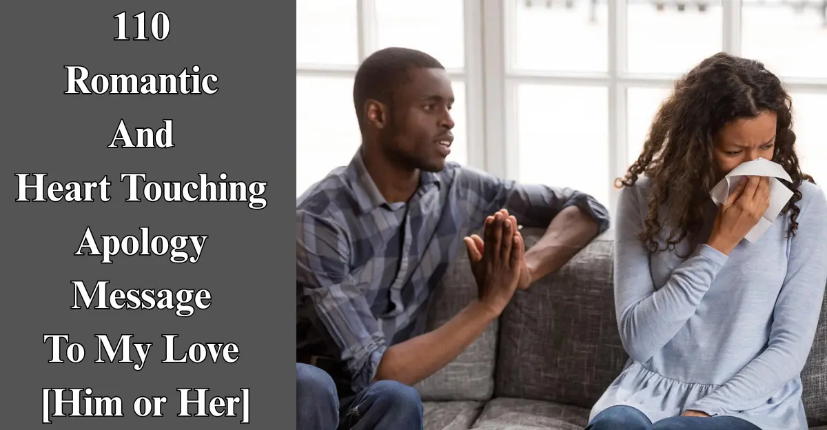 110 Romantic Apology Messages for My Love [Emotional, Sincere]