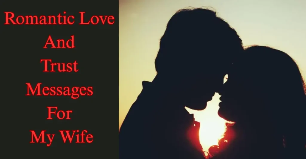 Romantic Love And Trust Messages For My Wife