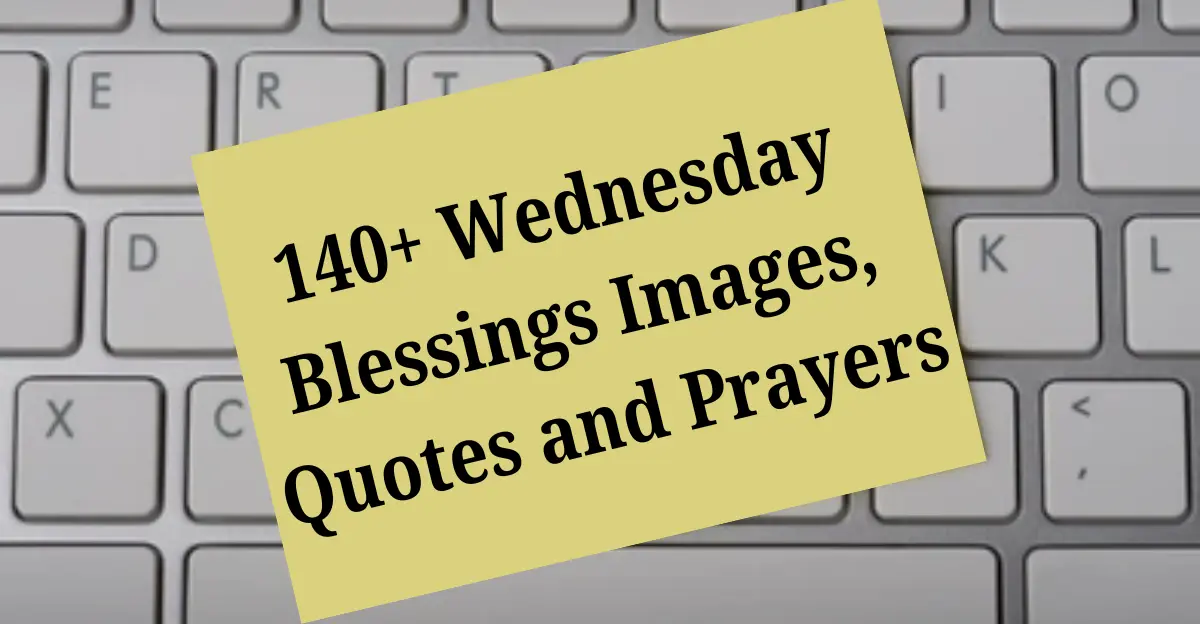 140+ Wednesday Blessings Images, Quotes & Prayers [Inspiring]