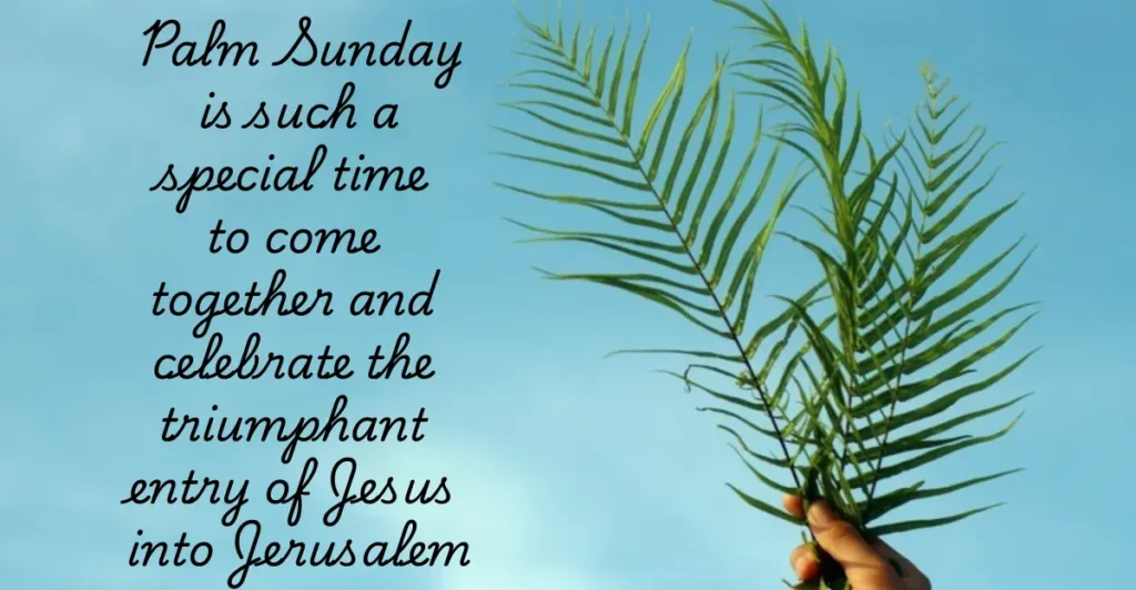 75 Palm Sunday Blessings, Wishes & Messages to Celebrate Christ’s Victory
