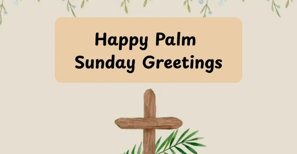 Happy Palm Sunday Greetings