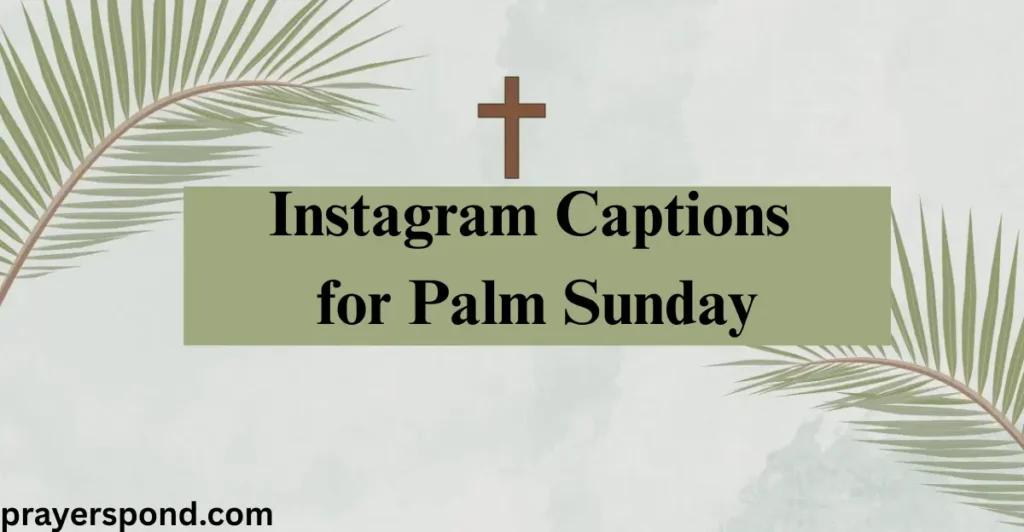 Instagram Captions for Palm Sunday