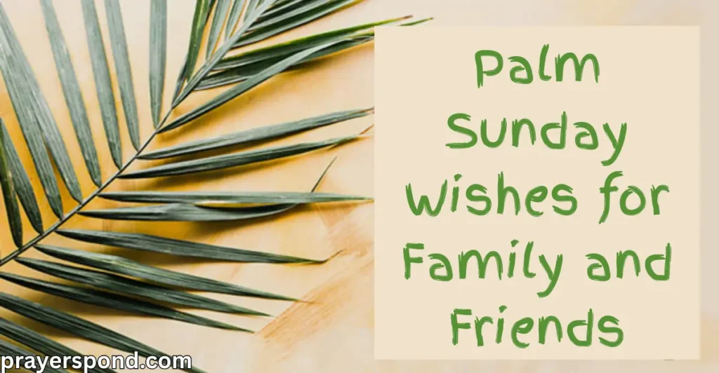 Palm Sunday Wishes for Family and Friends