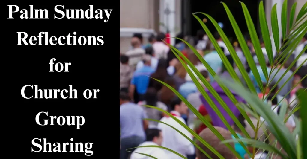 Palm Sunday Reflections for Church or Group Sharing