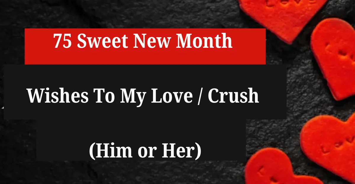 New Month Wishes To My Love/Crush (Flirty & Romantic)