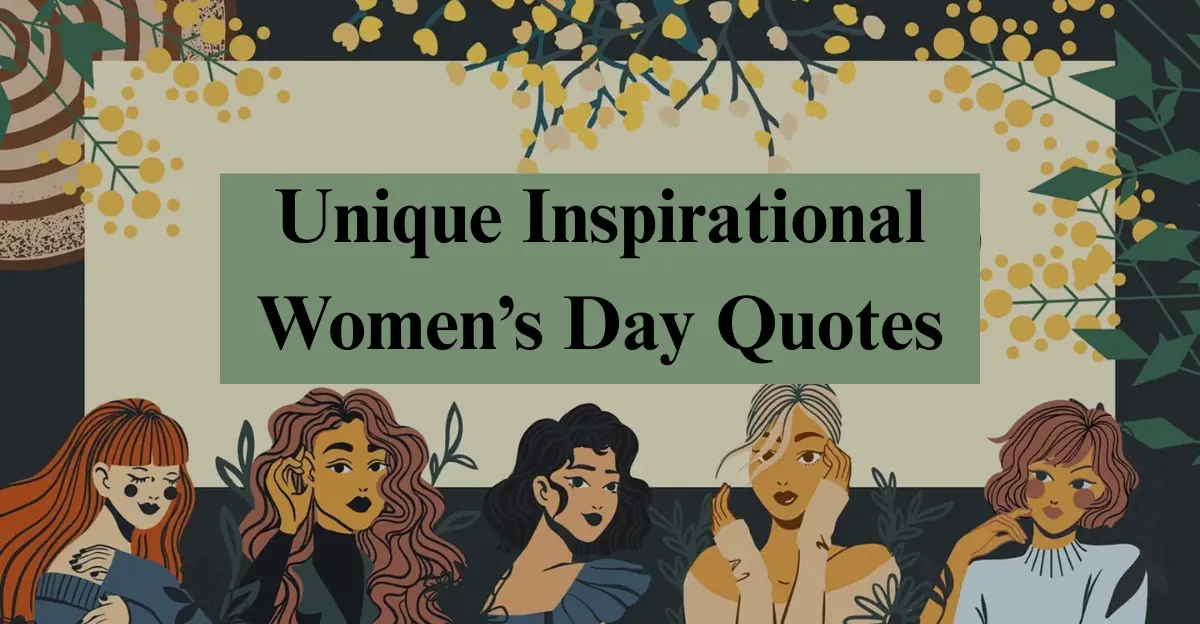 Women’s Day Quotes [Empowerment + Strength]
