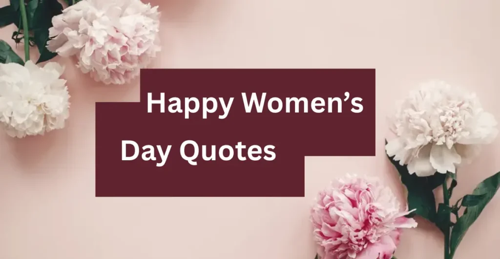 Happy Women’s Day Quotes