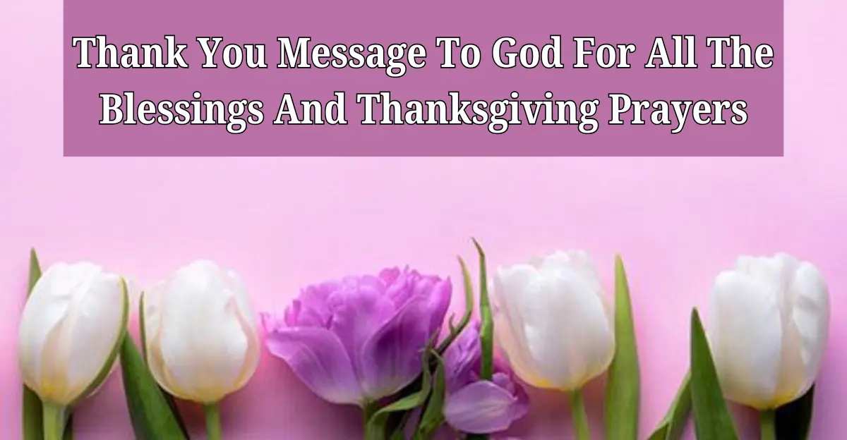 Thank You Message To God For Blessings (Prayers)