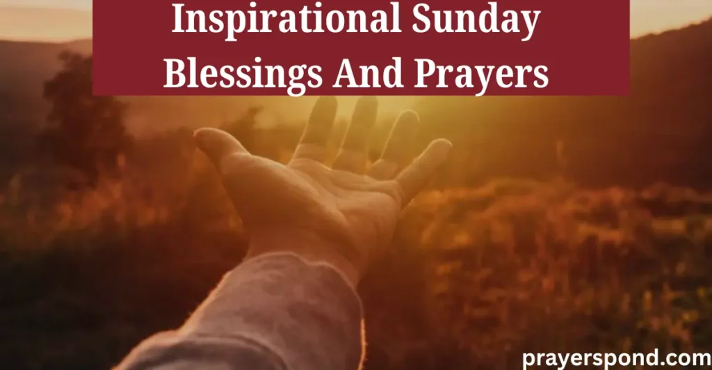Inspirational Sunday Blessings And Prayers