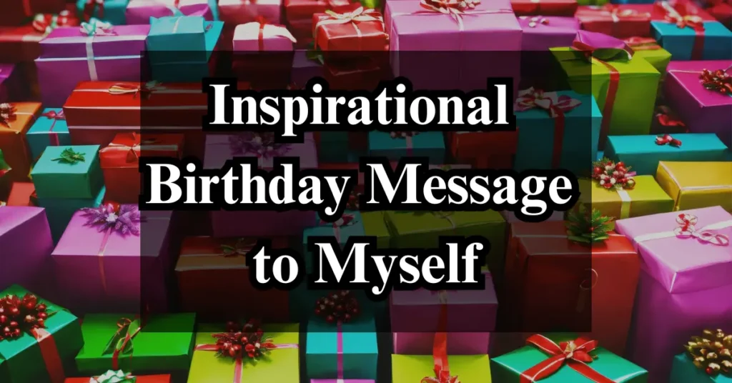Inspirational Birthday Message to Myself