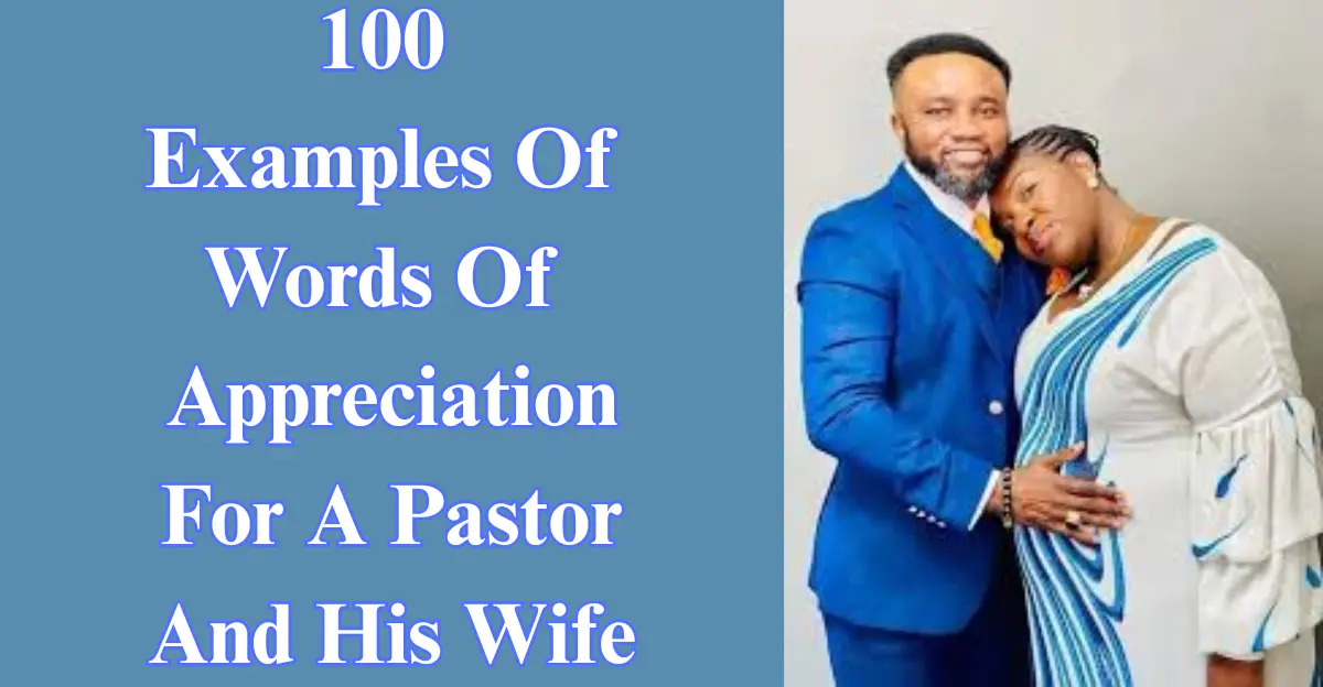 100 Appreciation Messages for Pastor & Wife [Love & Honor]