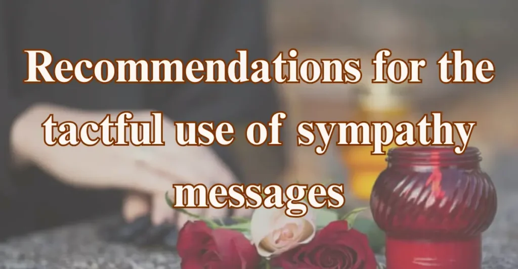 Recommendations for the tactful use of sympathy messages