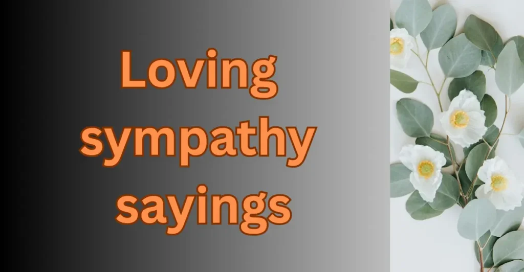 Loving sympathy sayings
