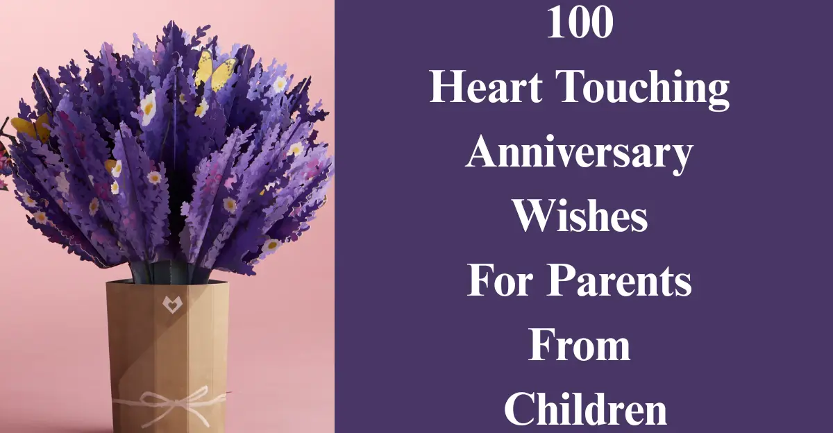 100 Heart Touching Anniversary Wishes for Parents [From Kids with Love]