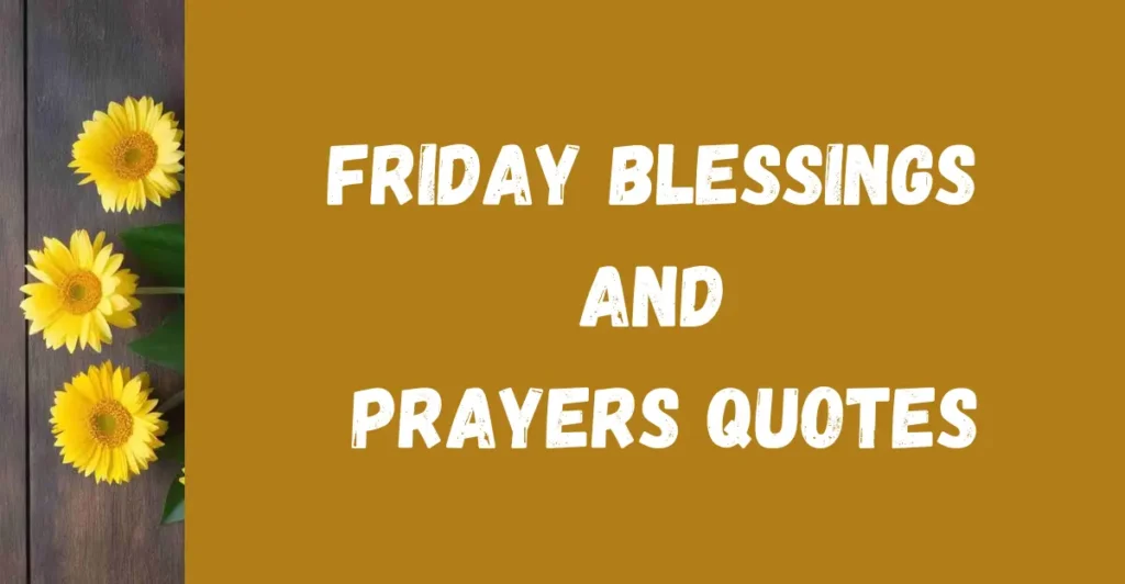 Friday Blessings And Prayers Quotes