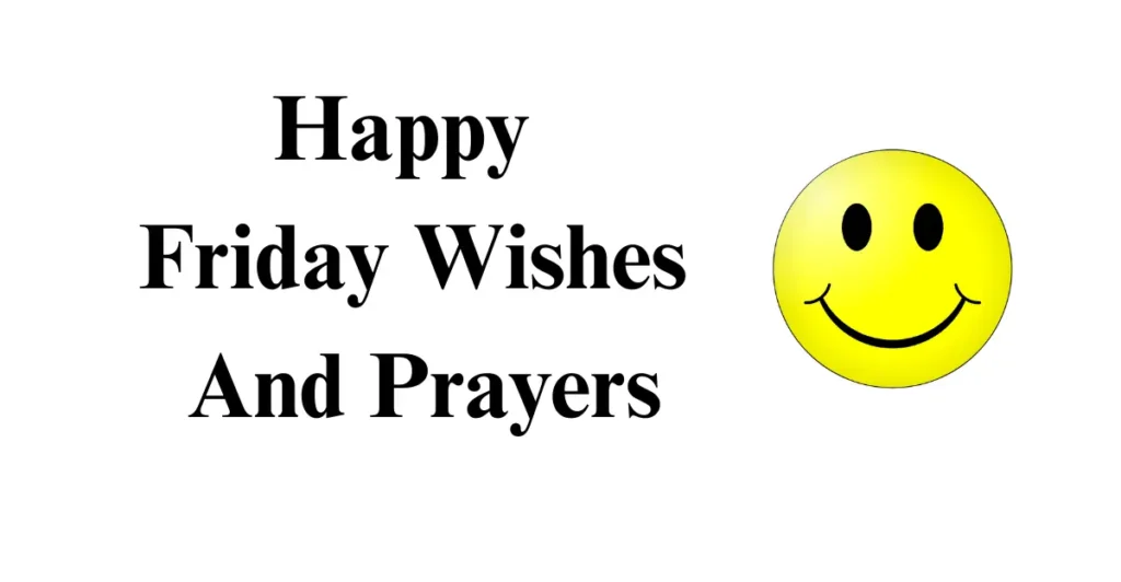 Happy Friday Wishes And Prayers