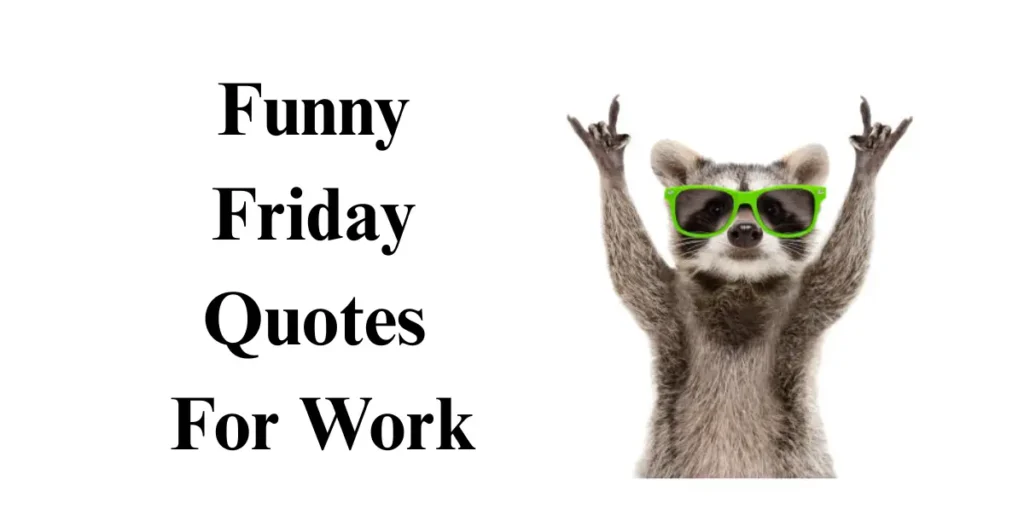 Funny Friday Quotes For Work