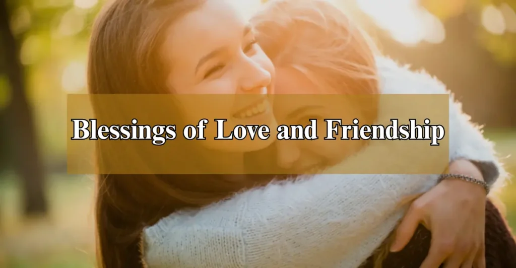 Blessings of Love and Friendship