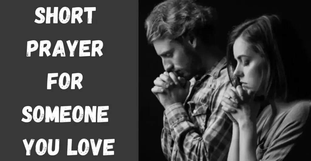 Short Prayer For Someone You Love