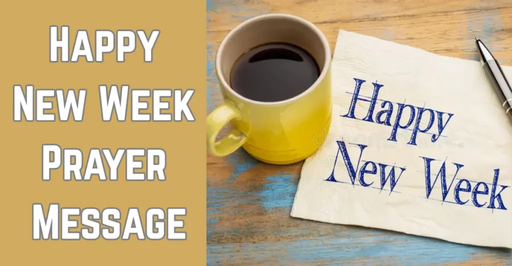 Happy New Week Prayer Message
