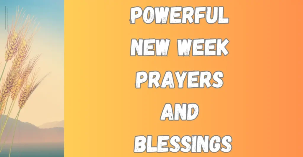 Powerful New Week Prayers And Blessings