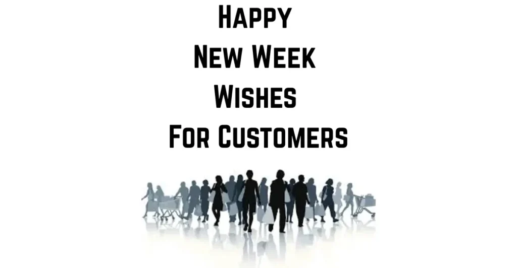 Happy New Week Wishes For Customers