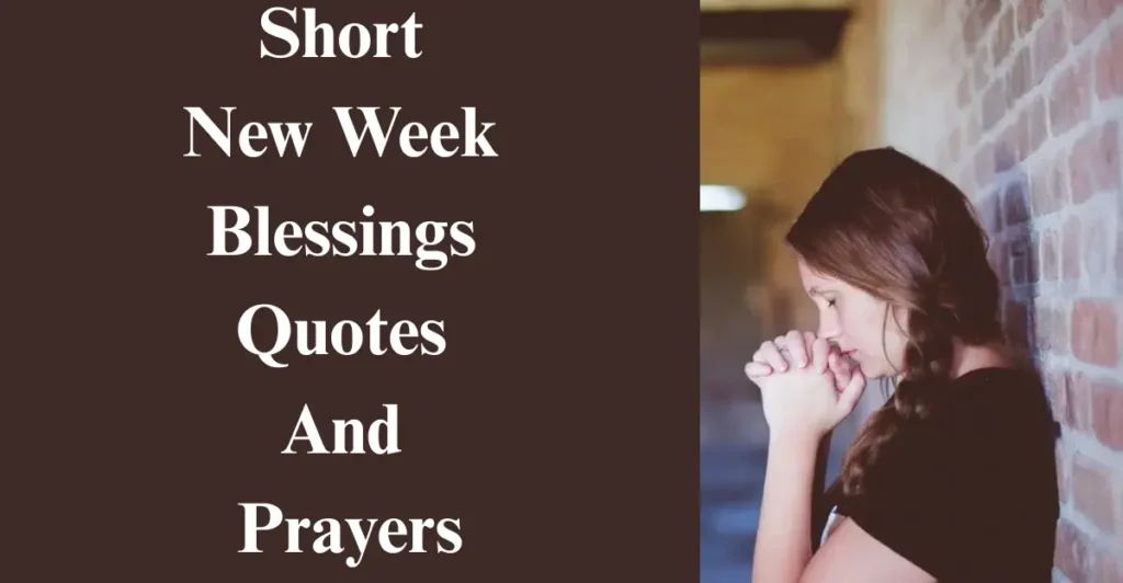 Short New Week Blessings Quotes And Prayers