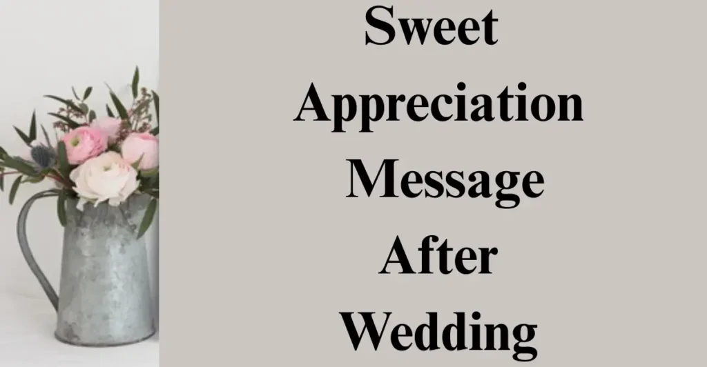 Sweet Appreciation Message After Wedding