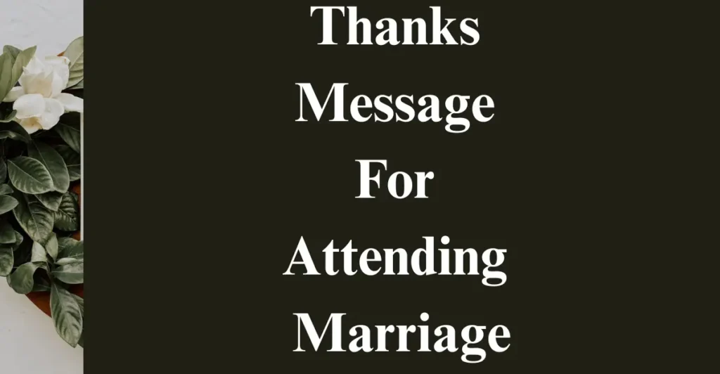 Thanks Message For Attending Marriage