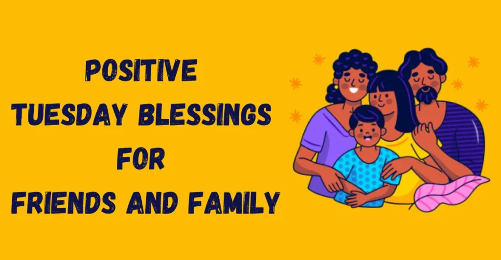 Positive Tuesday Blessings for Friends and Family