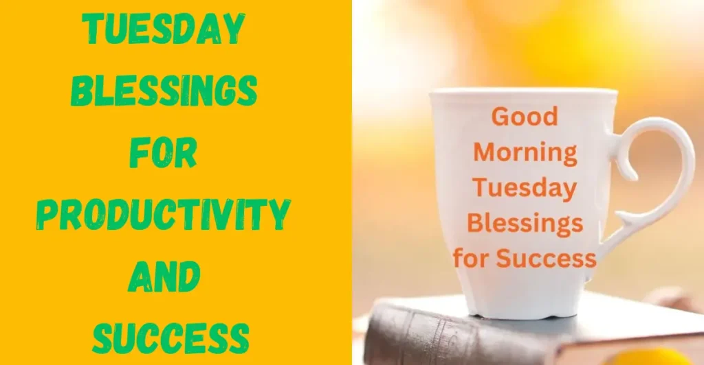 Tuesday Blessings for Productivity and Success