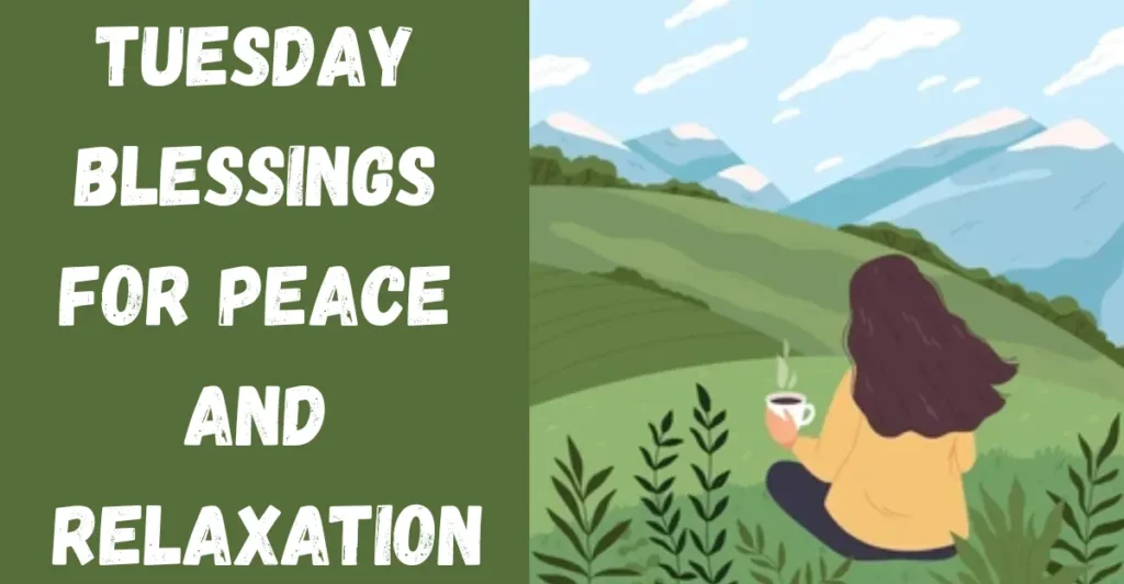 Tuesday Blessings for Peace and Relaxation