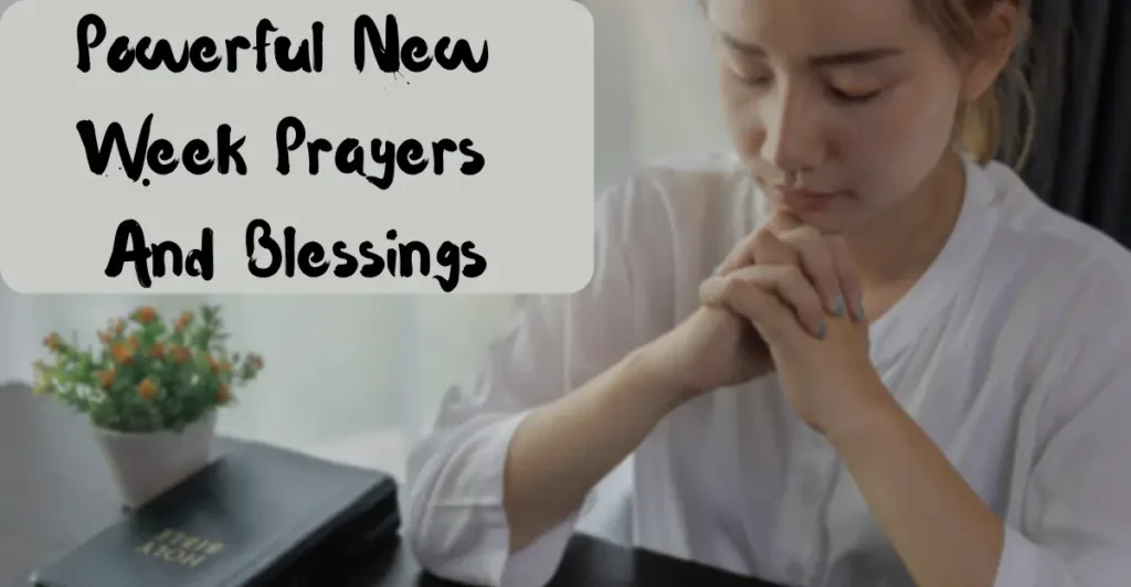 Powerful New Week Prayers And Blessings