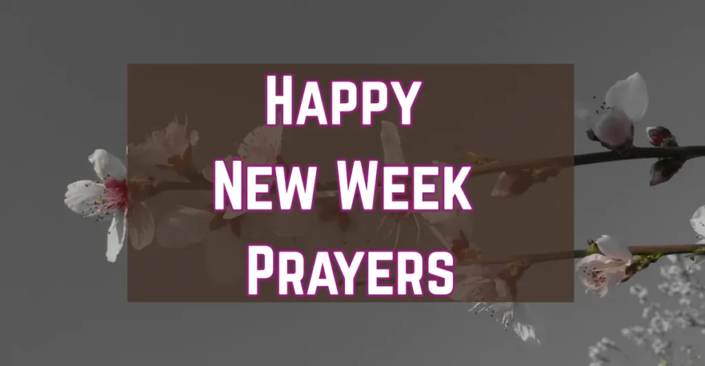 Happy New Week Prayers