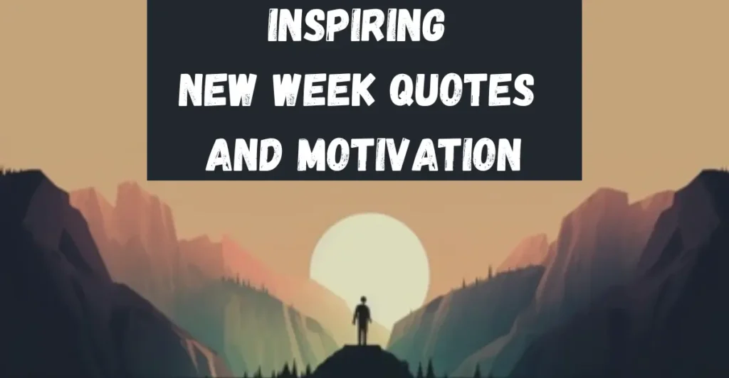 Inspiring New Week Quotes And Motivation