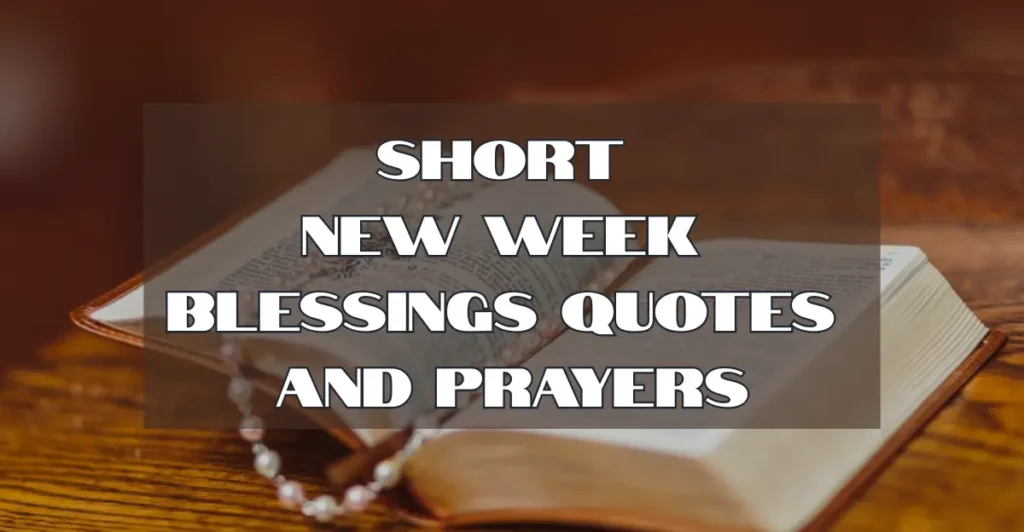Short New Week Blessings Quotes And Prayers