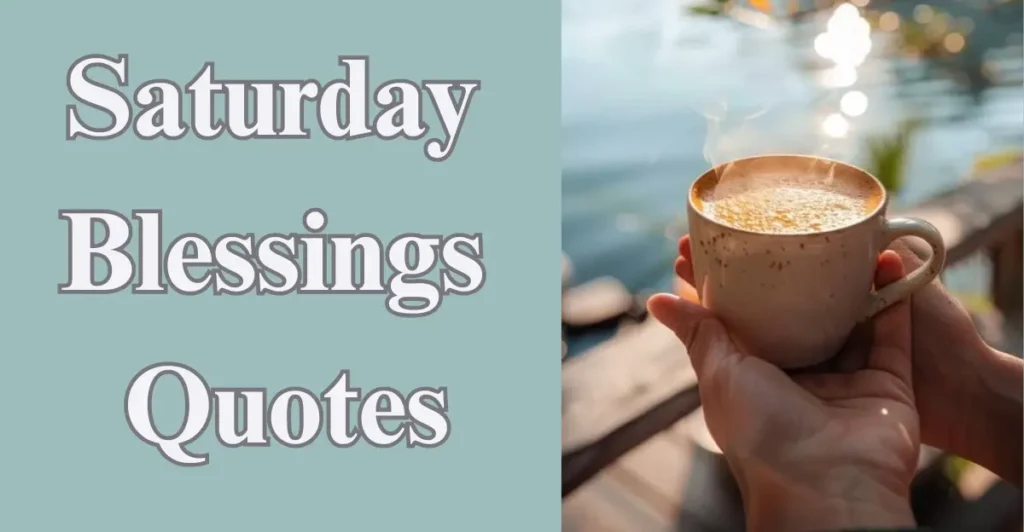 Saturday Blessings Quotes