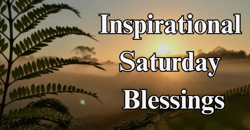 Inspirational Saturday Blessings