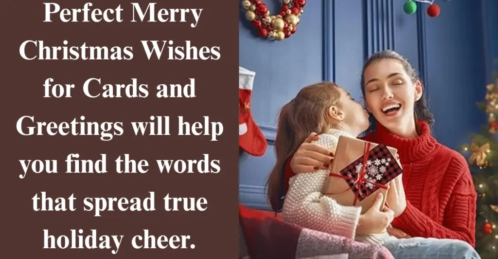 110 Perfect Merry Christmas Wishes for Cards and Greetings