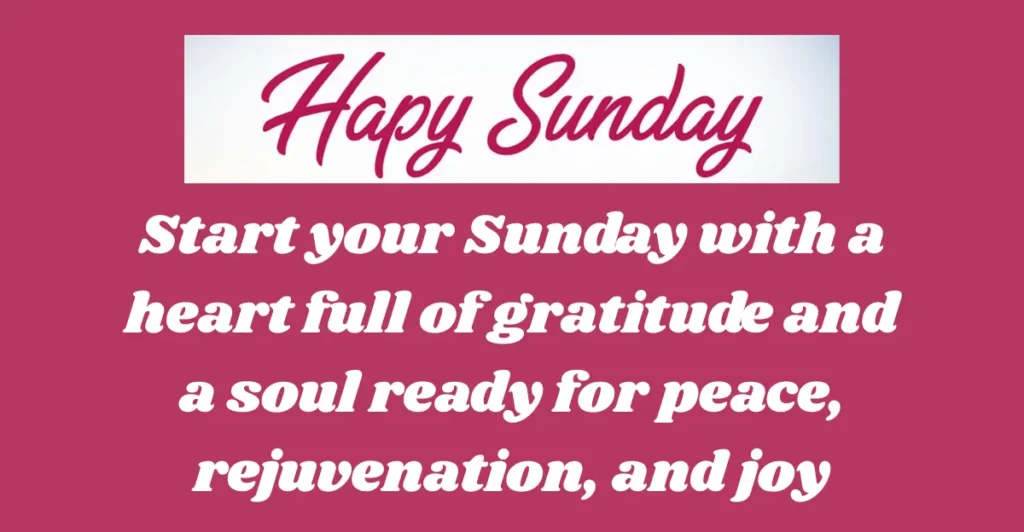115 Sweet Good Morning Happy Sunday Message And Blessings For Loved Ones