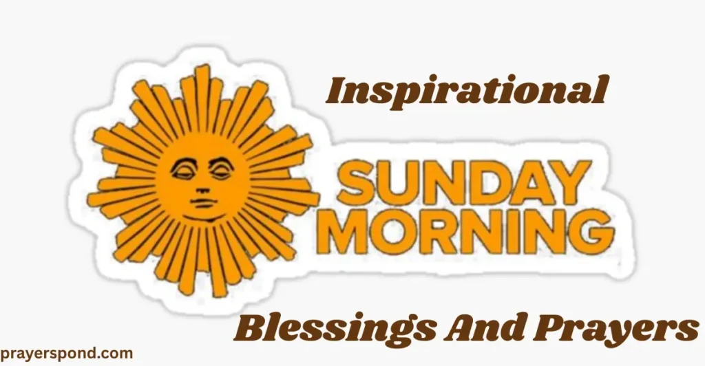 Inspirational Sunday Morning Blessings And Prayers