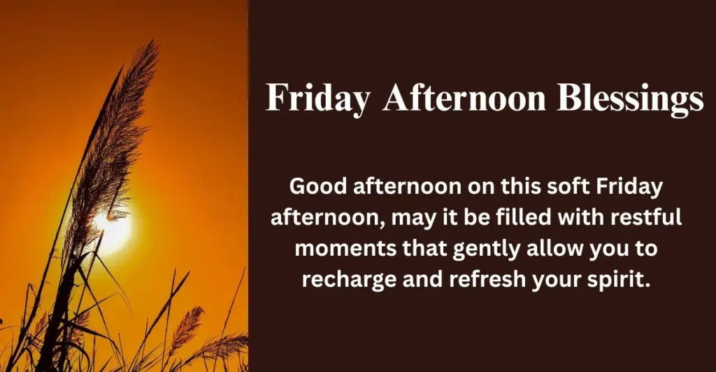 Friday Afternoon Blessings