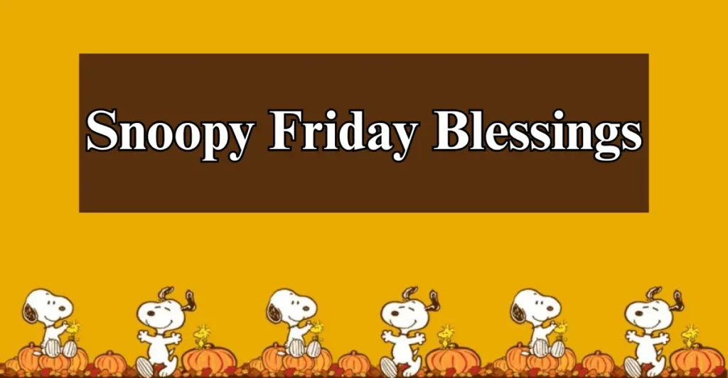 Snoopy Friday Blessings