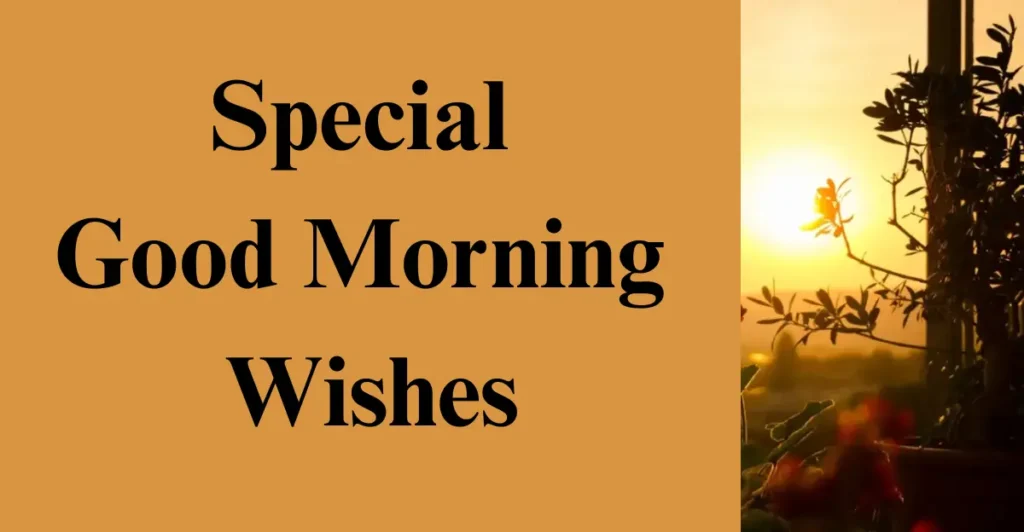 Special Good Morning Wishes